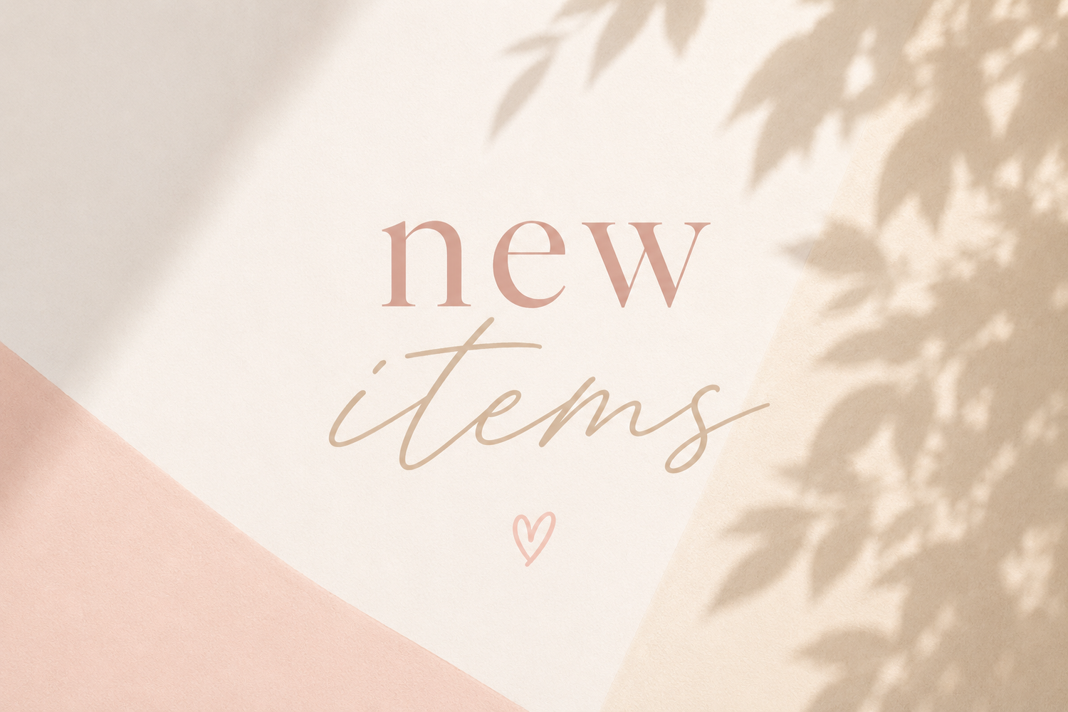 New Arrivals